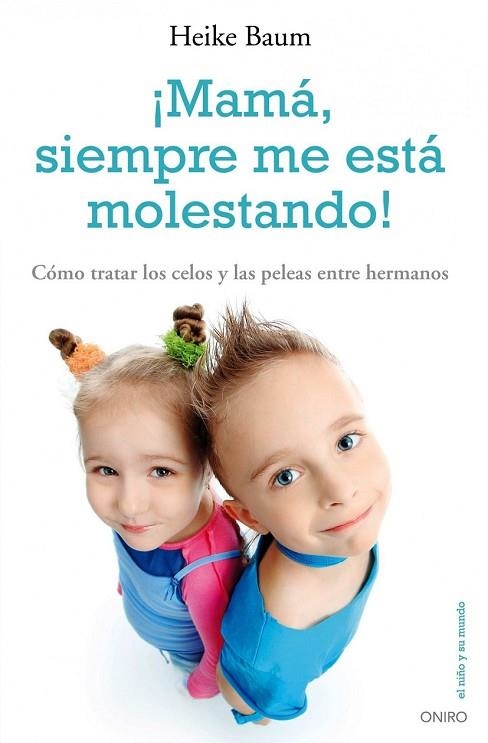 MAMA SIEMPRE ME ESTA MOLESTANDO! | 9788497545303 | BAUM, HEIKE | Llibreria Drac - Librería de Olot | Comprar libros en catalán y castellano online