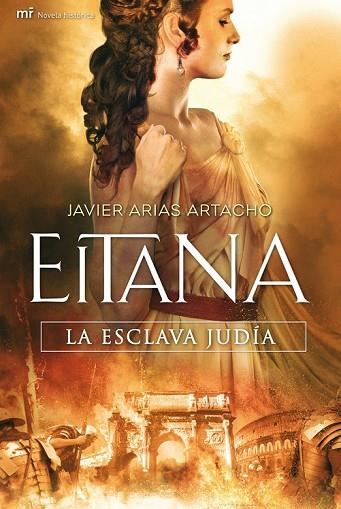 EITANA, LA ESCLAVA JUDIA | 9788427037410 | ARIAS, JAVIER | Llibreria Drac - Librería de Olot | Comprar libros en catalán y castellano online