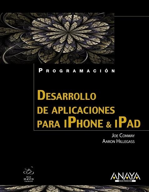 DESARROLLO DE APLICACIONES PARA IPHONE & IPAD | 9788441529328 | HILLEGASS, AARON; CONWAY, JOE | Llibreria Drac - Librería de Olot | Comprar libros en catalán y castellano online