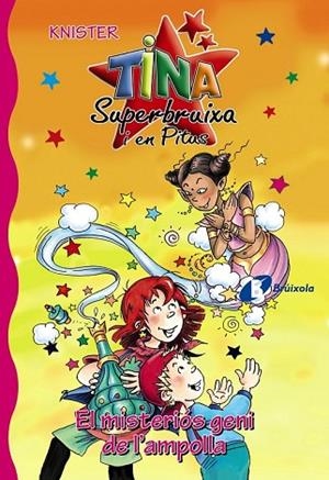 MISTERIOS GENI DE L'AMPOLLA, EL ( TINA SUPERBRUIXA I EN PITUS 12 ) | 9788499060644 | KNISTER | Llibreria Drac - Llibreria d'Olot | Comprar llibres en català i castellà online