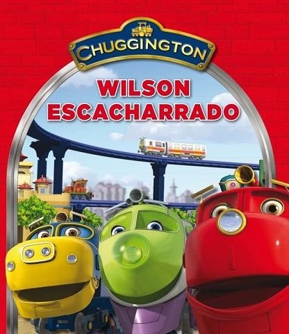 CHUGGINGTON. WILSON ESCACHARRADO | 9788448832339 | VV.AA. | Llibreria Drac - Librería de Olot | Comprar libros en catalán y castellano online