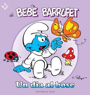 BEBE BARRUFET. UN DIA AL BOSC, EL | 9788415267096 | VV.AA. | Llibreria Drac - Librería de Olot | Comprar libros en catalán y castellano online