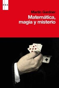 MATEMATICA, MAGIA, MISTERIO | 9788490060469 | GARDNER, MARTIN | Llibreria Drac - Librería de Olot | Comprar libros en catalán y castellano online