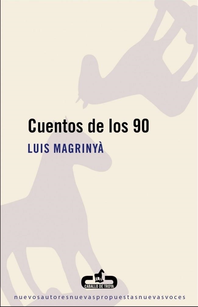 CUENTOS DE LOS 90 | 9788496594760 | MAGRINYA, LUIS | Llibreria Drac - Llibreria d'Olot | Comprar llibres en català i castellà online