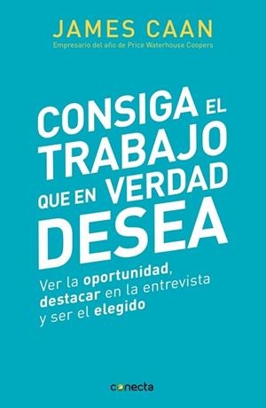 CONSIGA EL TRABAJO QUE EN VERDAD DESEA | 9788493869328 | CAAN, JAMES | Llibreria Drac - Librería de Olot | Comprar libros en catalán y castellano online