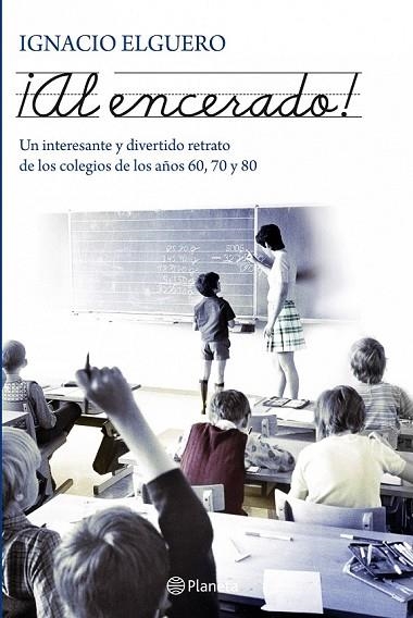 AL ENCERADO | 9788408101987 | ELGUERO, IGNACIO | Llibreria Drac - Librería de Olot | Comprar libros en catalán y castellano online