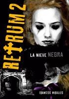 RETRUM 2. LA NIEVE NEGRA | 9788424636166 | MIRALLES, FREANCESC | Llibreria Drac - Librería de Olot | Comprar libros en catalán y castellano online
