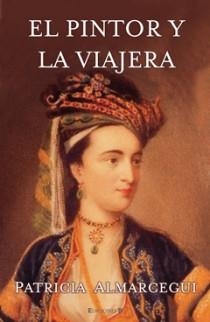 PINTOR Y LA VIAJERA, EL | 9788466648325 | ALMARCEGUI, PATRICIA. | Llibreria Drac - Librería de Olot | Comprar libros en catalán y castellano online
