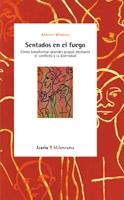 SENTADOS EN EL FUEGO | 9788474267464 | MINDELL, ARNOLD | Llibreria Drac - Librería de Olot | Comprar libros en catalán y castellano online