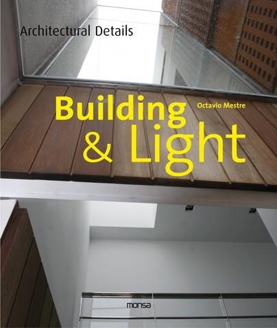 BUILDING & LIGHT | 9788415223160 | MESTRE, OCTAVIO | Llibreria Drac - Librería de Olot | Comprar libros en catalán y castellano online