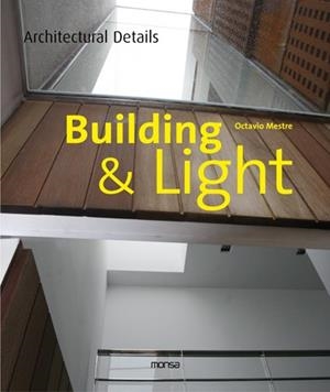 BUILDING & LIGHT | 9788415223160 | MESTRE, OCTAVIO | Llibreria Drac - Librería de Olot | Comprar libros en catalán y castellano online