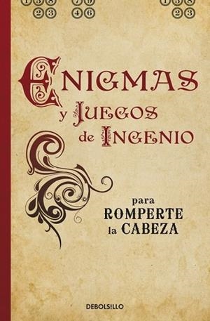 ENIGMAS Y JUEGOS DE INGENIO PARA ROMPERTE LA CABEZA | 9788499891217 | VV.AA. | Llibreria Drac - Librería de Olot | Comprar libros en catalán y castellano online