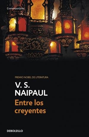 ENTRE LOS CREYENTES | 9788499088198 | NAIPAUL, V. S. | Llibreria Drac - Librería de Olot | Comprar libros en catalán y castellano online