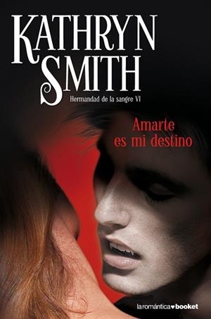 AMARTE ES MI DESTINO | 9788408099291 | SMITH, KATHRYN | Llibreria Drac - Librería de Olot | Comprar libros en catalán y castellano online