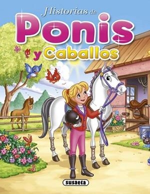 HISTORIES DE PONIS I CAVALLS | 9788467708059 | SUSAETA, EQUIPO | Llibreria Drac - Llibreria d'Olot | Comprar llibres en català i castellà online
