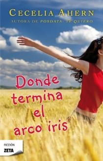 DONDE TERMINA EL ARCO IRIS | 9788498724813 | AHERN, CECELIA | Llibreria Drac - Librería de Olot | Comprar libros en catalán y castellano online
