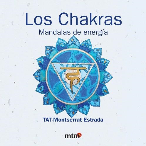 CHAKRAS, LOS: MANDALAS DE ENERGIA | 9788496697874 | TAT | Llibreria Drac - Librería de Olot | Comprar libros en catalán y castellano online