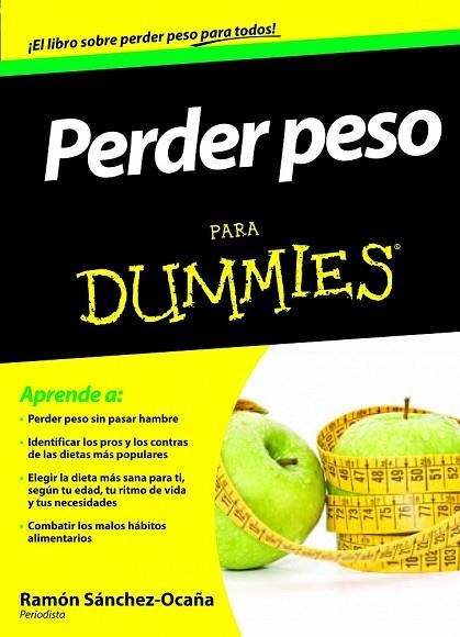 PERDER PESO PARA DUMMIES | 9788432921308 | SANCHEZ OCAÑA, RAMON | Llibreria Drac - Librería de Olot | Comprar libros en catalán y castellano online