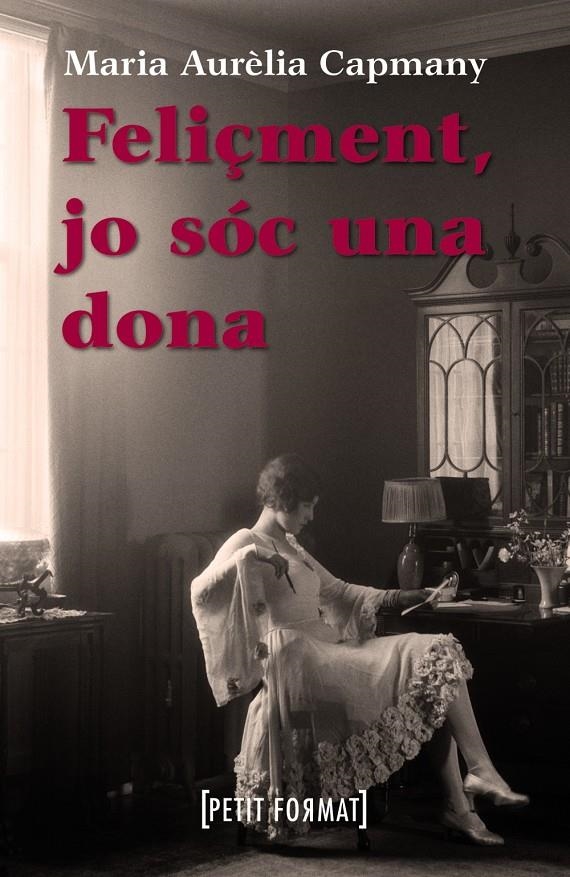 FELIÇMENT JO SOC UNA DONA | 9788448928391 | CAPMANY, MARIA AURELIA | Llibreria Drac - Librería de Olot | Comprar libros en catalán y castellano online
