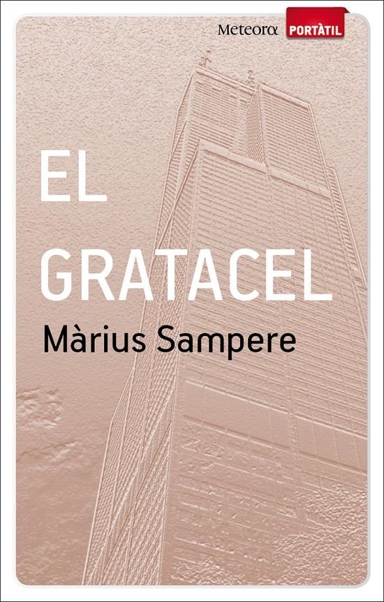 GRATACEL, EL | 9788493917111 | SAMPERE, MARIUS | Llibreria Drac - Librería de Olot | Comprar libros en catalán y castellano online