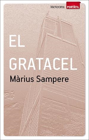 GRATACEL, EL | 9788493917111 | SAMPERE, MARIUS | Llibreria Drac - Librería de Olot | Comprar libros en catalán y castellano online