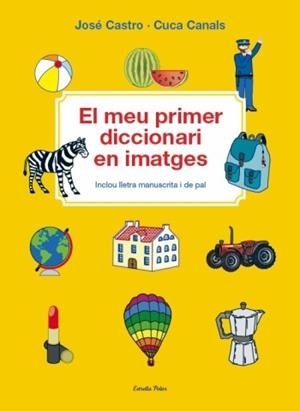 MEU PRIMER DICCIONARI EN IMATGES, EL | 9788499324913 | CASTRO, JOSE; CANALS, CUCA | Llibreria Drac - Librería de Olot | Comprar libros en catalán y castellano online