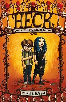 DONDE VAN LOS CHICOS MALOS HECK | 9788420407364 | BASYE, DALE E. | Llibreria Drac - Llibreria d'Olot | Comprar llibres en català i castellà online