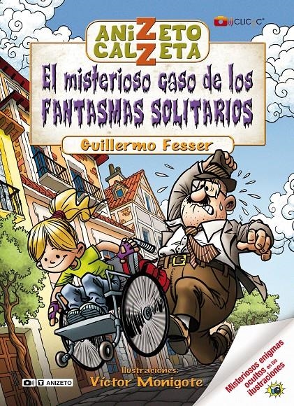 MISTERIOSO CASO DE LOS FANTASMAS SOLITARIOS, EL ANICETO CALZ | 9788420406411 | FESSER, GUILLERMO | Llibreria Drac - Llibreria d'Olot | Comprar llibres en català i castellà online