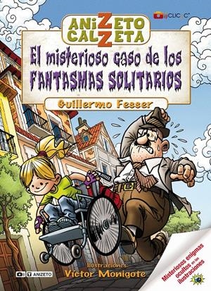 MISTERIOSO CASO DE LOS FANTASMAS SOLITARIOS, EL ANICETO CALZ | 9788420406411 | FESSER, GUILLERMO | Llibreria Drac - Llibreria d'Olot | Comprar llibres en català i castellà online