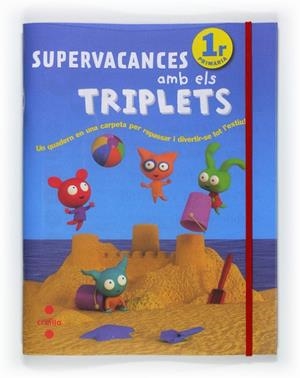 SUPERVACANCES AMB ELS TRIPLETS 1ER PRIMARIA | 9788466125925 | VV.AA. | Llibreria Drac - Librería de Olot | Comprar libros en catalán y castellano online