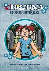 CRISTINA Y SUS AMIGAS | 9788466648547 | CUYAS, MANEL / TURNES, ANTONIO | Llibreria Drac - Llibreria d'Olot | Comprar llibres en català i castellà online