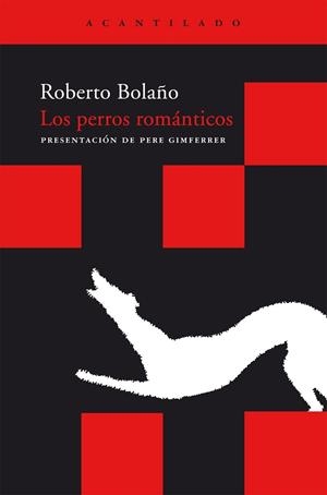 PERROS ROMANTICOS, LOS | 9788492649501 | BOLAÑO, ROBERTO | Llibreria Drac - Librería de Olot | Comprar libros en catalán y castellano online