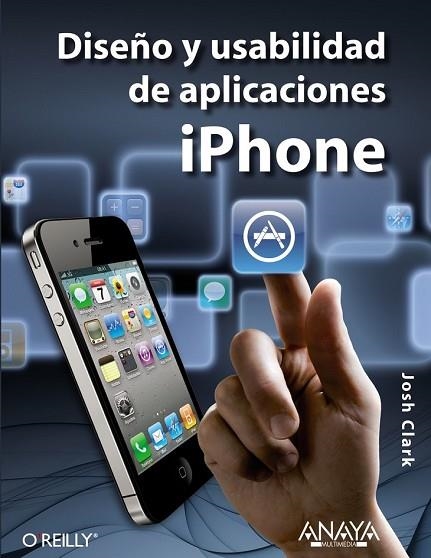 DISEÑO Y USABILIDAD DE APLICACIONES IPHONE | 9788441529663 | CLARK, JOSH | Llibreria Drac - Llibreria d'Olot | Comprar llibres en català i castellà online