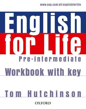 ENGLISH FOR LIFE PREINTERMEDIATE WORKBOOK WITH KEY | 9780194307635 | VARIOS AUTORES | Llibreria Drac - Librería de Olot | Comprar libros en catalán y castellano online