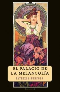 PALACIO DE LA MELANCOIÍA, EL | 9788402421227 | RUNFOLA, PATRIZIA | Llibreria Drac - Librería de Olot | Comprar libros en catalán y castellano online