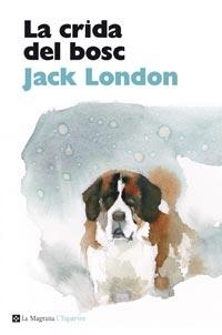 CRIDA DEL BOSC, LA | 9788482648927 | LONDON, JACK | Llibreria Drac - Librería de Olot | Comprar libros en catalán y castellano online