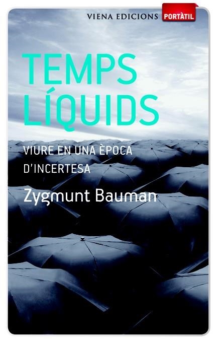 TEMPS LIQUIDS | 9788483306482 | BAUMAN, ZYGMUNT | Llibreria Drac - Librería de Olot | Comprar libros en catalán y castellano online