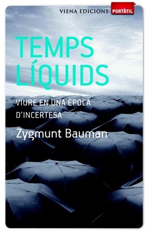 TEMPS LIQUIDS | 9788483306482 | BAUMAN, ZYGMUNT | Llibreria Drac - Librería de Olot | Comprar libros en catalán y castellano online