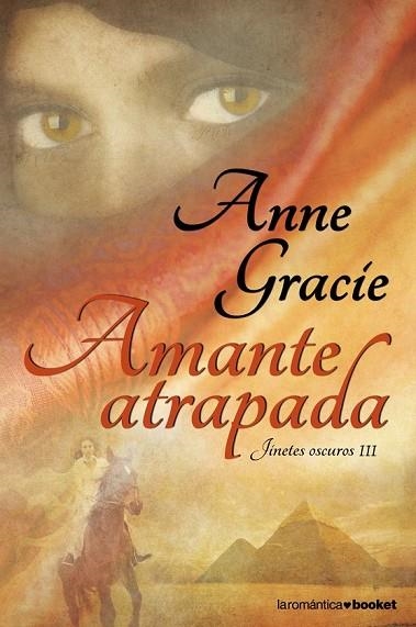 AMANTE ATRAPADA. JINETES OSCUROS 3 | 9788408102878 | GRACIE, ANNE | Llibreria Drac - Librería de Olot | Comprar libros en catalán y castellano online