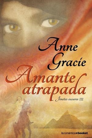 AMANTE ATRAPADA. JINETES OSCUROS 3 | 9788408102878 | GRACIE, ANNE | Llibreria Drac - Librería de Olot | Comprar libros en catalán y castellano online