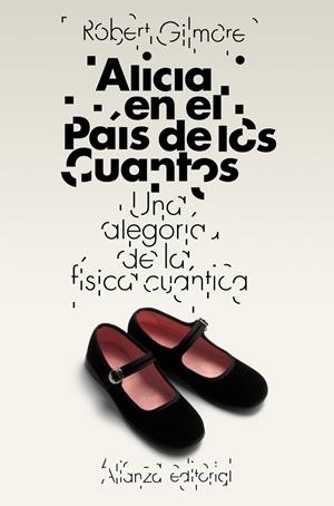 ALICIA EN EL PAIS DE LOS CUANTOS | 9788420653433 | GILMORE, ROBERT | Llibreria Drac - Librería de Olot | Comprar libros en catalán y castellano online