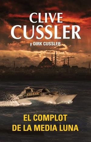 COMPLOT DE LA MEDIA LUNA, EL | 9788401339738 | CUSSLER, CLIVE; CUSSLER, DIRK | Llibreria Drac - Librería de Olot | Comprar libros en catalán y castellano online