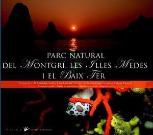 PARC NATURAL DEL MONTGRÍ LES ILLES MEDES I EL BAIX TER | 9788483306499 | CARABUS, MARIA PILAR | Llibreria Drac - Librería de Olot | Comprar libros en catalán y castellano online