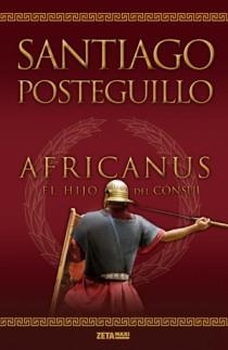 AFRICANUS EL HIJO DEL CONSUL | 9788498725407 | POSTEGUILLO, SANTIAGO | Llibreria Drac - Librería de Olot | Comprar libros en catalán y castellano online
