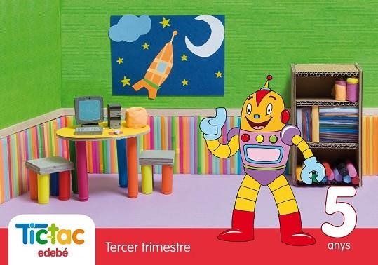 TIC TAC 5 ANYS TERCER TRIMESTRE | 9788423697380 | EDEBÉ, OBRA COLECTIVA | Llibreria Drac - Llibreria d'Olot | Comprar llibres en català i castellà online