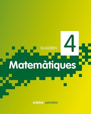 QUADERN MATEMATIQUES 4 | 9788468300931 | VV.AA. | Llibreria Drac - Librería de Olot | Comprar libros en catalán y castellano online