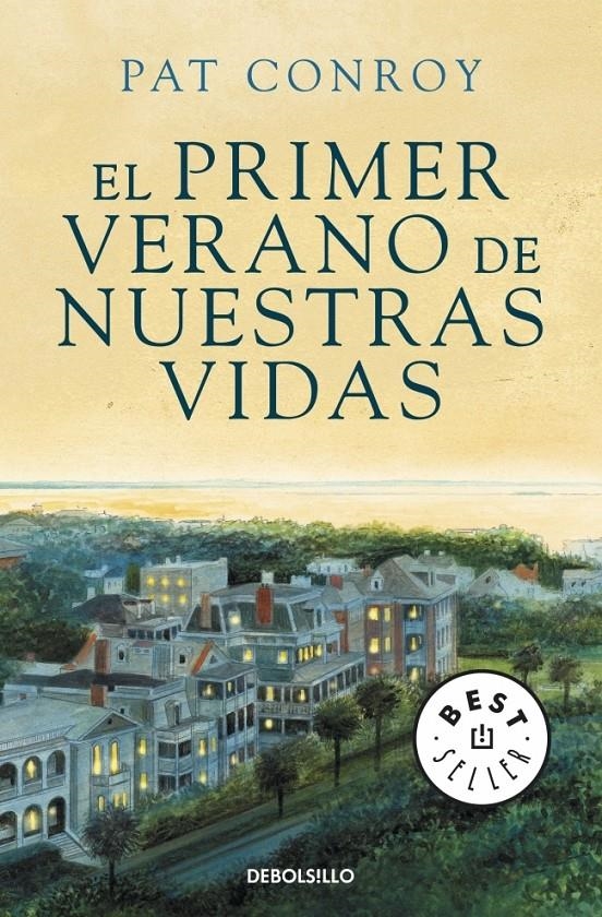 PRIMER VERANO DE NUESTRAS VIDAS, EL | 9788499890807 | CONROY, PAT | Llibreria Drac - Llibreria d'Olot | Comprar llibres en català i castellà online