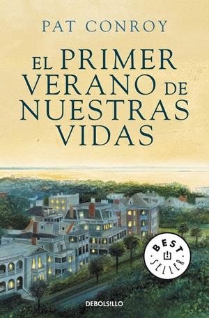 PRIMER VERANO DE NUESTRAS VIDAS, EL | 9788499890807 | CONROY, PAT | Llibreria Drac - Llibreria d'Olot | Comprar llibres en català i castellà online