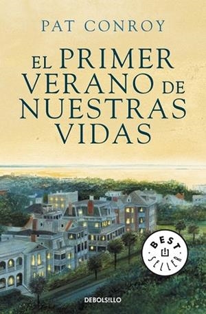 PRIMER VERANO DE NUESTRAS VIDAS, EL | 9788499890807 | CONROY, PAT | Llibreria Drac - Llibreria d'Olot | Comprar llibres en català i castellà online