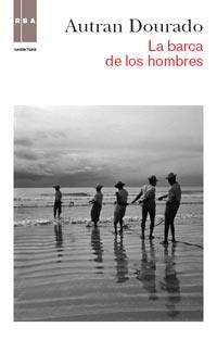 BARCA DE LOS HOMBRES, LA | 9788490060919 | DOURADO, AUTRAN | Llibreria Drac - Librería de Olot | Comprar libros en catalán y castellano online